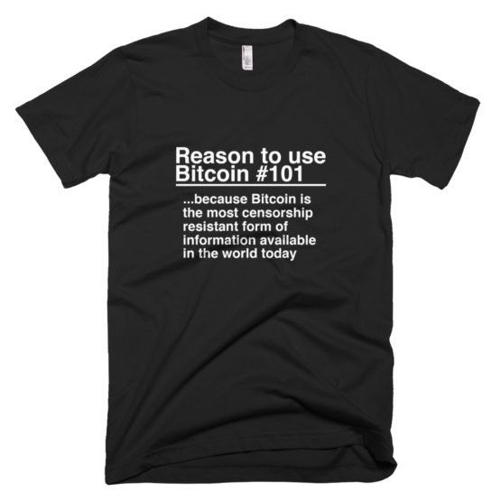 Reason To Use Bitcoin #101: "The Classic" T-Shirt