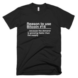 Reason To Use Bitcoin #16 T-Shirt