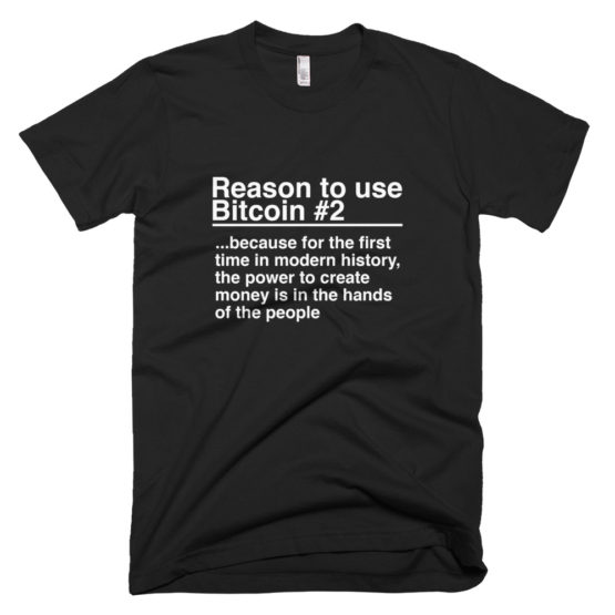 Reason To Use Bitcoin #2: "The Classic" T-Shirt