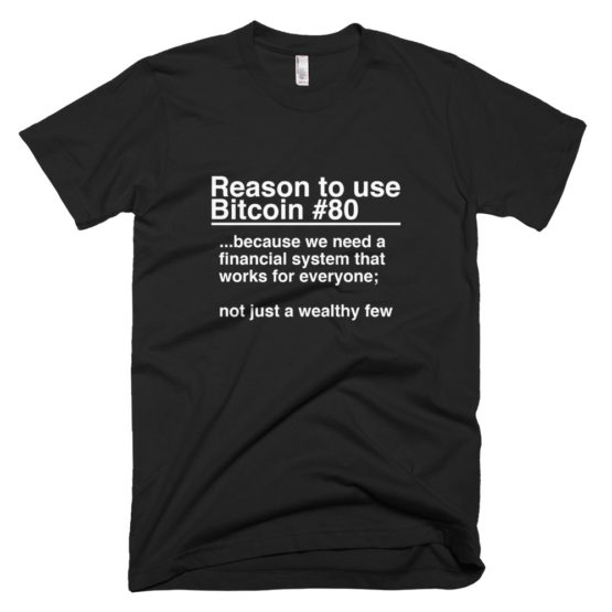 Reason To Use Bitcoin #80: "The Classic" T-Shirt