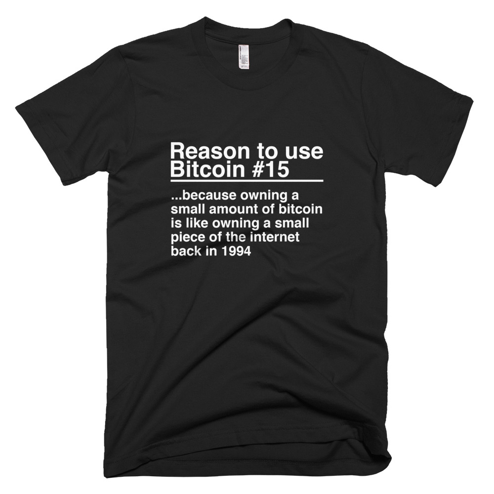 Reason To Use Bitcoin #15: "The Classic" T-Shirt
