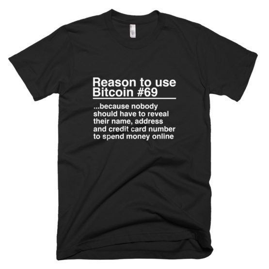 Reason To Use Bitcoin #69: "The Classic" T-Shirt