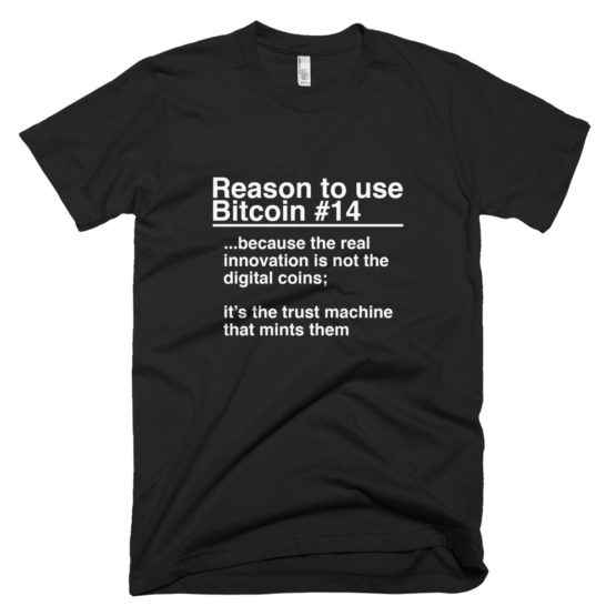 Reason To Use Bitcoin #14: "The Classic" T-Shirt