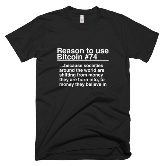 Reason To Use Bitcoin #74: "The Classic" T-Shirt
