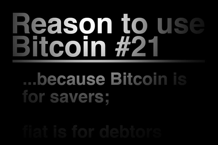 Reason To Use Bitcoin 21: Bitcoin is for savers. Fiat is for debtors.