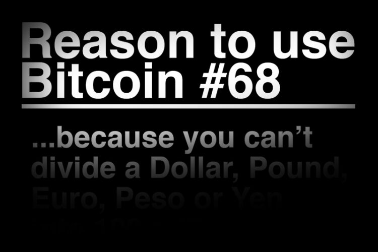 You can divide bitcoin into 100 million units