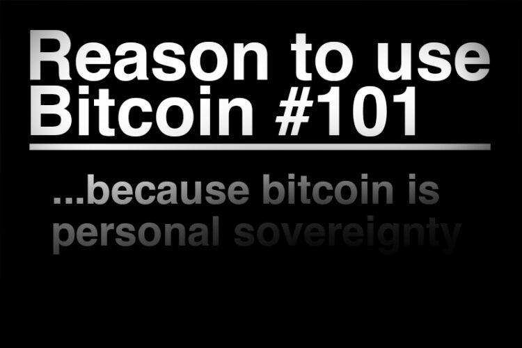 Bitcoin is personal sovereignty