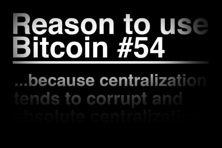 Centralization corrupts: bitcoin doesn't