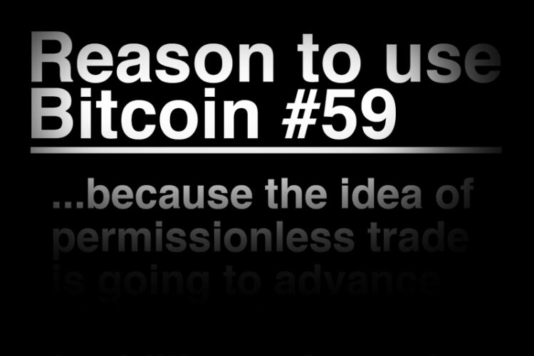 Bitcoin enables permissionless trade