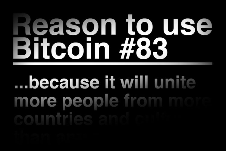 Bitcoin unites people across all borders