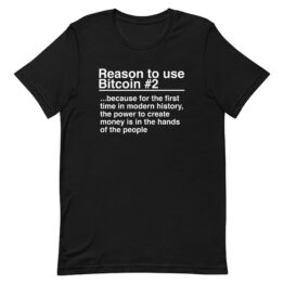 Reason 2: Power To Create Money In The Hands Of The People - T-Shirt